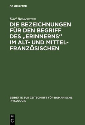 Die Bezeichnungen fr den Begriff des ''Erinnerns'' im Alt- und... - 9783484520820