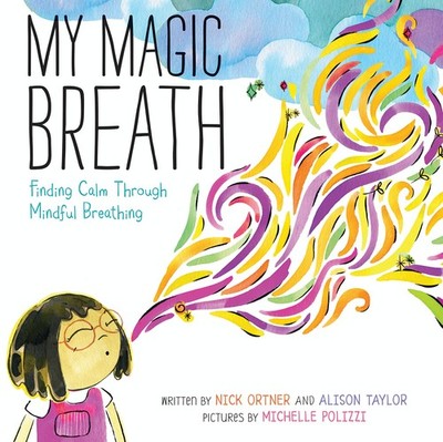 My Magic Breath: Finding Calm Through Mindful Breathing   An Interactive M...
