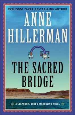 The Sacred Bridge : A Novel Hardcover Anne Hillerman