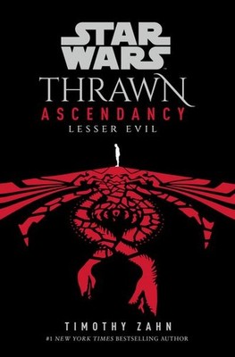 Star Wars: Thrawn Ascendancy (Book III: Lesser Evil) (Star Wars: The Ascendancy
