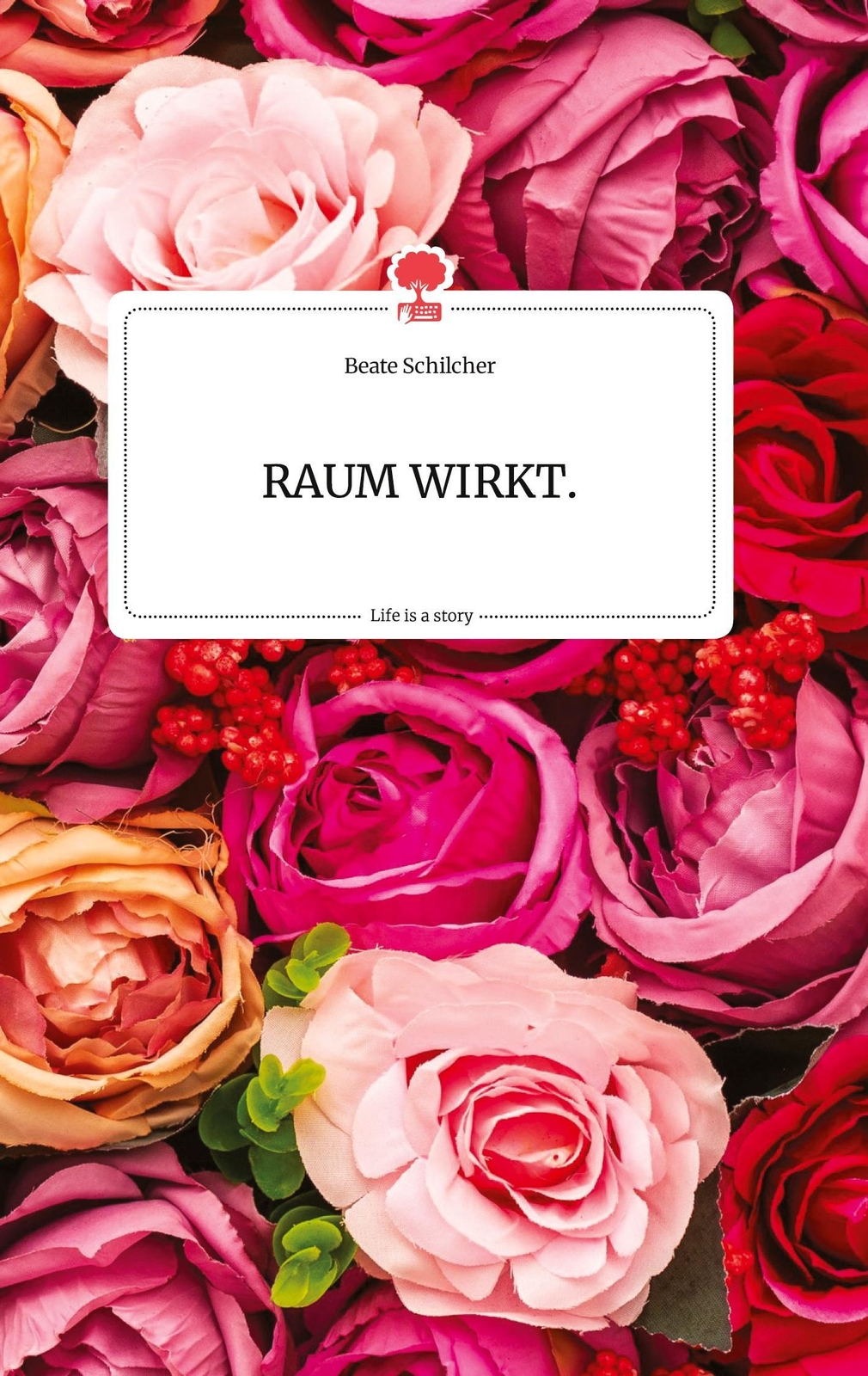 Thumbnail - Raum Wirkt. Life Is A Story - Story.one, Beate Schilcher