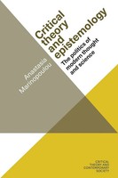 Critical Theory And Epistemology The Politics Of Modern Thought And Science Buch