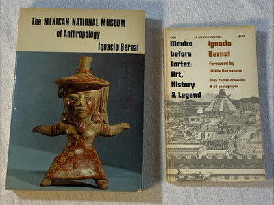 Ignacio Bernal The Mexican National Museum Of Anthropology Mexico Before Cortez
