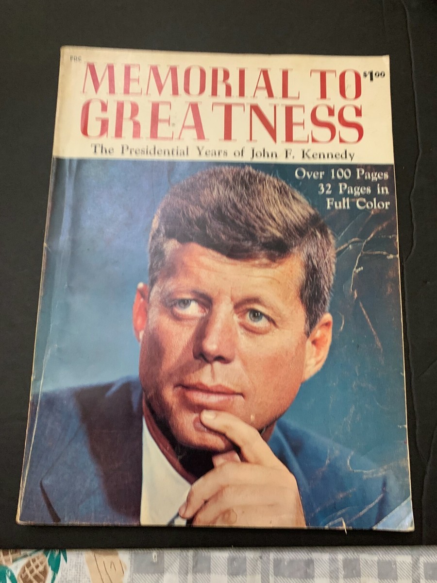 1964 Memorial To Greatness The Presidential Years of John F