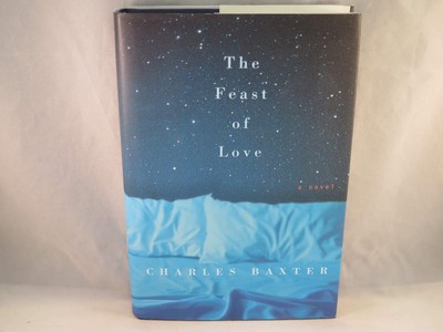 The Feast of Love - hardcover Charles Baxter|Johanna Roebas