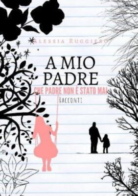 A mio padre che padre non è stato mai, Brand New, Free shipping in the US
