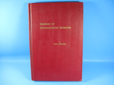 Problems of Psychoanalytic Technique 1941 4th Printing Otto Fenichel