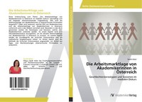 Die Arbeitsmarktlage Von Akademikerinnen In ÖSterreich | Buch | 9783639406740