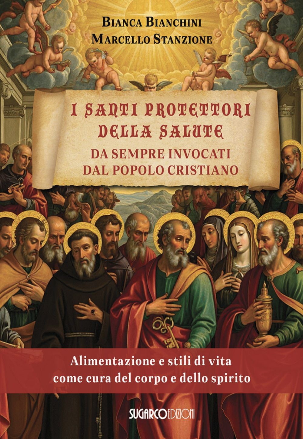 Libri Bianca Bianchini / Marcello Stanzione - I Santi Protettori Della Salute Da