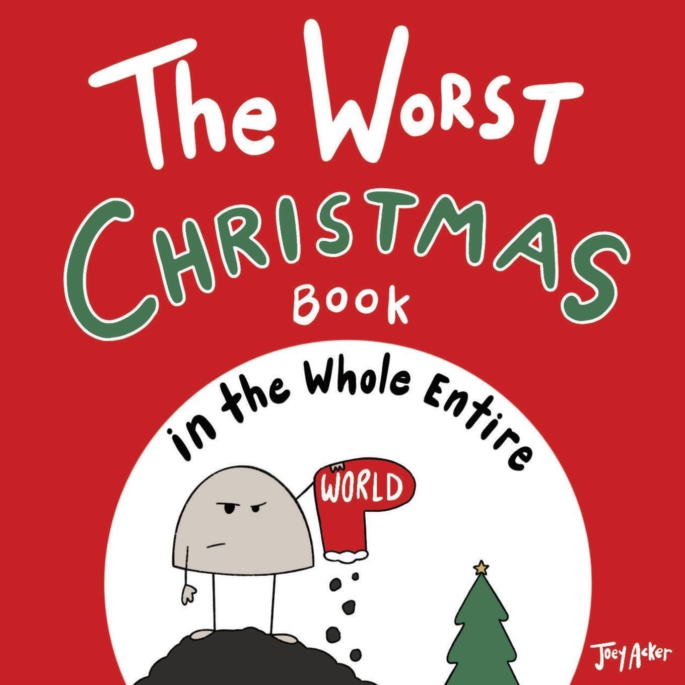 Thumbnail - The Worst Christmas Book In The Whole Entire World Joey Acker