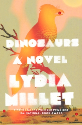 Lydia Millet Dinosaurs (Copertina rigida)