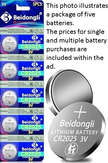CR2025    Battery  1, 2, 4, 5, or 10   LOW AS  51¢ each