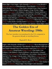 The Golden Era of Amateur Wres - VERY GOOD