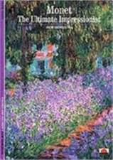 Monet The Ultimate Impressionist (New Horizons) /anglais by PATIN SYLVIE