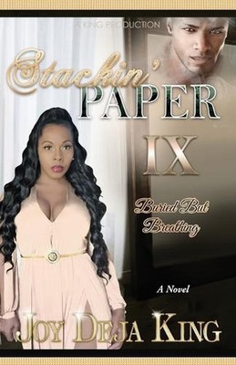Stackin' Paper 9: Buried But Breathing by Joy Deja King Paperback Book