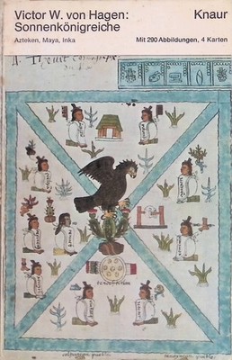 Sonnenkönigreiche : Azteken Maya Inka. (Nr 125) Von Hagen, Victor Wolfgang: