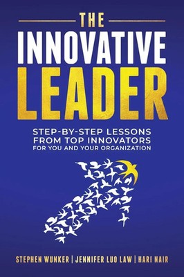 The Innovative Leader Stephen Wunker (u. a.) Taschenbuch Englisch 2024