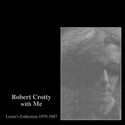 LOREN CROTTY ROBERT&CONNORS - ROBERT CROTTY WITH ME: LOREN'S...VINYL LP+CD NEU 