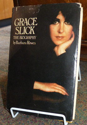 GRACE SLICK The Biography Barbara Rowes 1st 1980 DJ Jefferson Airplane Starship