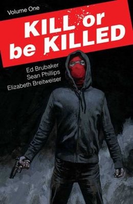 Kill or Be Killed Volume 1 Paperback Ed Brubaker