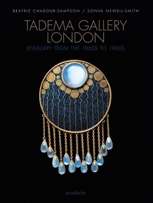Tadema Gallery London: Jewellery from the 1860s to 1960s by Beatriz Chadour-Samp
