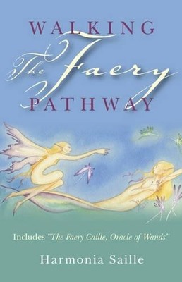 Walking the Faery Pathway  Includes: The Faery Caille, Oracl... - 9781846942457