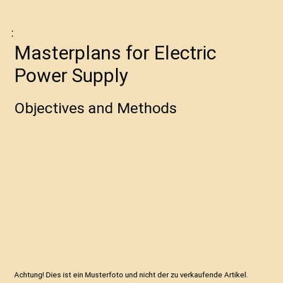 Masterplans for Electric Power Supply: Objectives and Methods