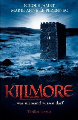 Killmore: Was niemand wissen darf Was niemand wissen darf Schmitz, Susanne, Nico