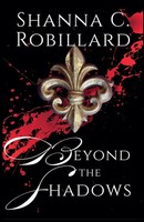 Beyond The Shadows Shanna Robillard Taschenbuch Kartoniert / Broschiert Englisch