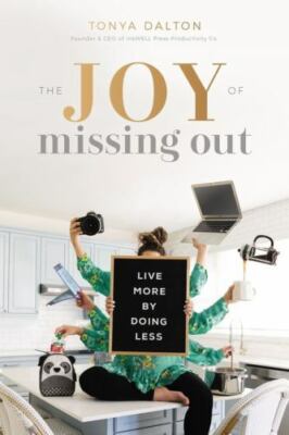 The Joy of Missing Out: Live More by Doing Less, Dalton, Tanya, New Book