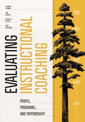 Evaluating Instructional Coaching: People, Programs, and Partnership by Thomas