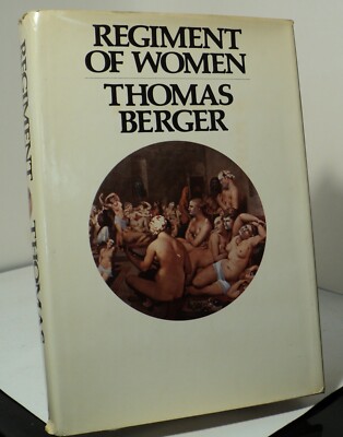 Regiment of Women by Thomas Berger - 1973 - First edition