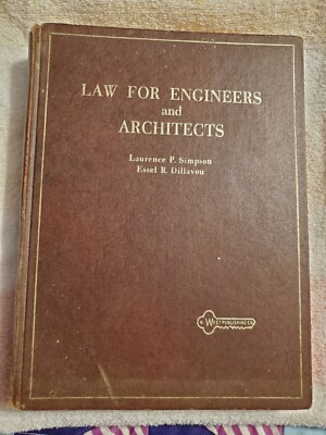 1958 LAW FOR ENGINEERS AND ARCHITECTS  Simpson and Dillayou Vintage HC