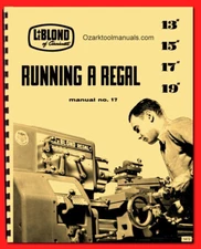 LEBLOND REGAL 13" 15" 17" 19" Metal Lathe Owners Operator Parts Manual 1472