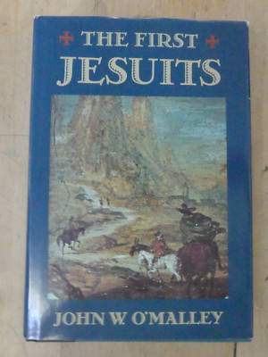 The First Jesuits, O'Malley, 1993 1st