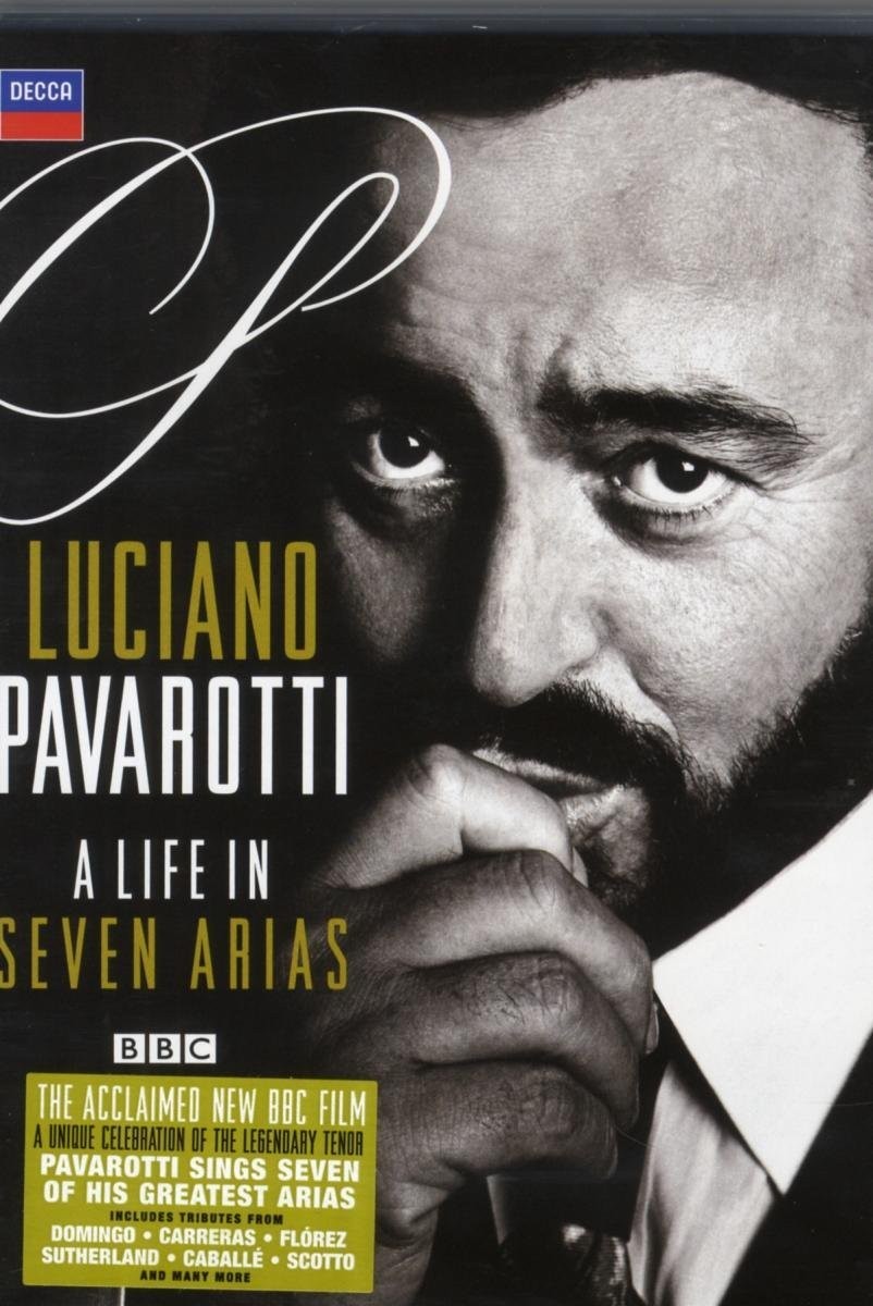 Luciano Pavarotti: Life in Seven Arias (DVD) Luciano Pavarotti Luciano Pavarotti