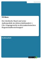 Till Muno | Der Aitolische Bund Und Seine AußEnpolitik Im Dritten Jahrhundert...