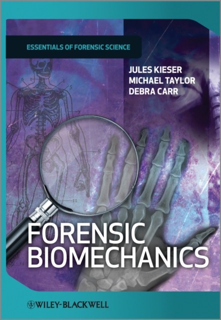 Forensic Biomechanics Kieser Hardback Wiley–Blackwell 9781119990116