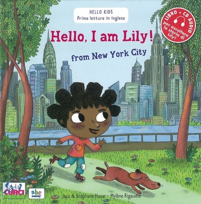 Hello, I'm Lily! From New York city. Con CD Audio