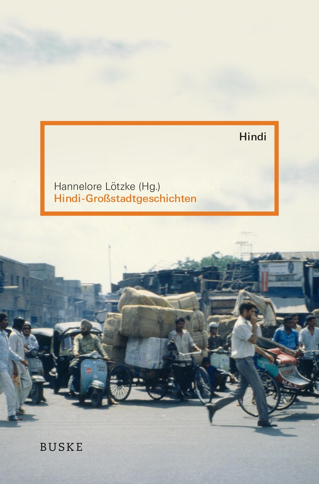 Hindi-Großstadtgeschichten Hannelore Lötzke