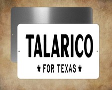 JAMES TALARICO FOR TEXAS 8 x 12" metal sign MADE IN USA