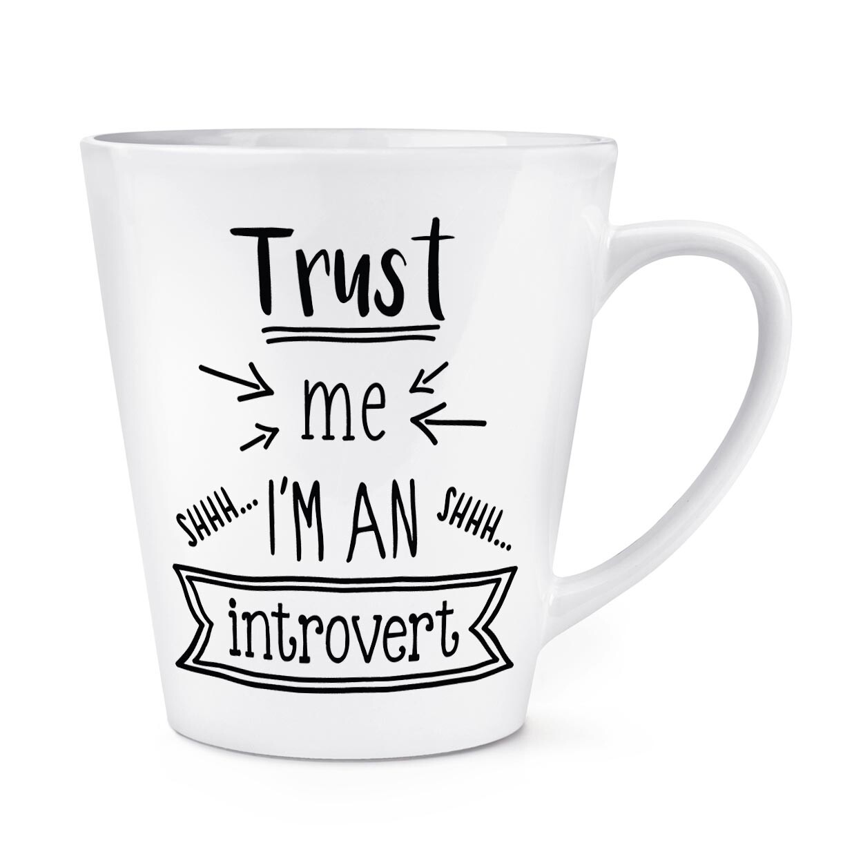 Trust Me I'm An Introvert 12oz Latte Mug Cup Shy Friend Birthday Funny Joke