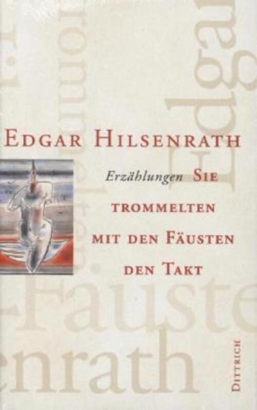 Thumbnail - Sie Trommelten Mit Den Fäusten Den Takt | Edgar Hilsenrath | Buch |