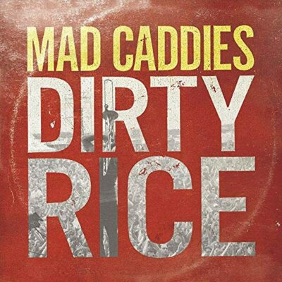 Dirty Rice (Audio CD) Mad Caddies