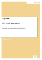 Electronic Commerce Potentiale FüR MittelstäNdische Unternehmen Angela Titz Buch