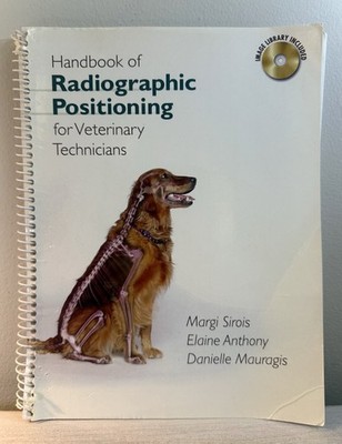 HANDBOOK OF RADIOGRAPHIC POSITIONING FOR VETERINARY TECHNICIANS (... Elaine Anth