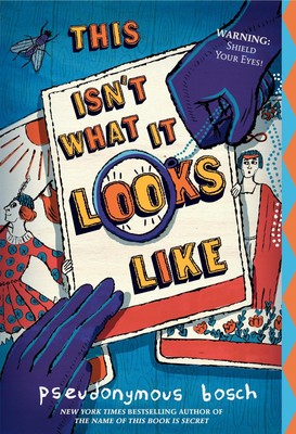 This Isn't What It Looks Like (The Secret Series, Book 4) - paperback Bosch,...