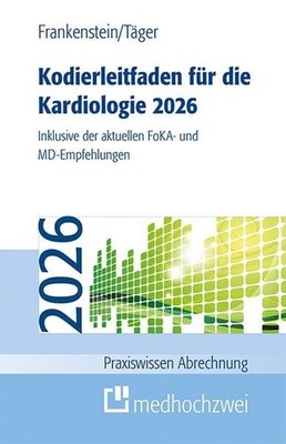 Kodierleitfaden für die Kardiologie 2026 Inklusive der aktuellen FoKA- und MD...