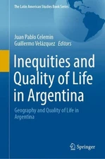 Inequities and Quality of Life in Argentina: Geography and Quality of Life in Ar