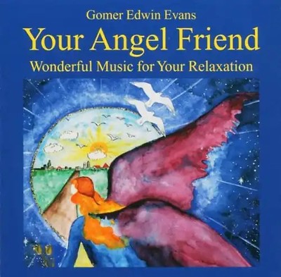 Gomer Edwin Evans - Your Angel Friend